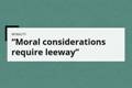 Moral Considerations Require Leeway